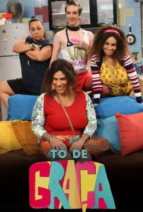 Capa do Série Tô de Graça - 2ª Temporada (2018) – pôster oficial