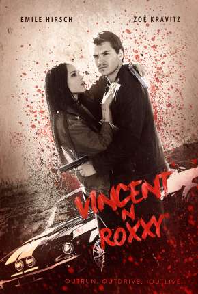 Capa do Filme Vincent N Roxxy - Cúmplices Por Acidente (2017) – pôster oficial