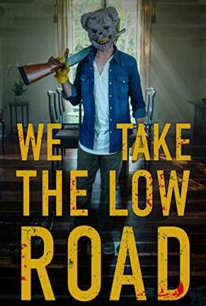Capa do Filme We Take the Low Road - Legendado (2020) – pôster oficial