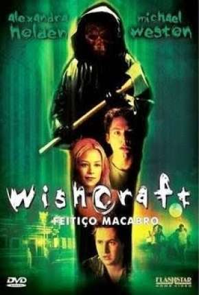 Capa do Filme Wishcraft - Feitiço Macabro (2002) – pôster oficial
