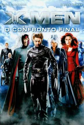 Capa do Filme X-Men 3 - O Confronto Final (2006) – pôster oficial
