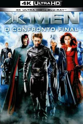 Capa do Filme X-Men - O Confronto Final - 4K (2006) – pôster oficial