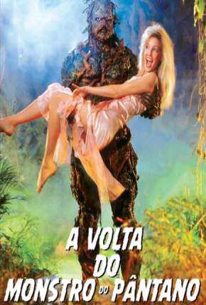 Capa do Filme A Volta do Monstro do Pântano (1989) – pôster oficial