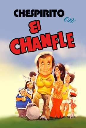 Capa do Filme El Chanfle - Legendado (1979) – pôster oficial