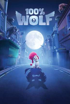 Capa do Filme 100% Lobo (2021) – pôster oficial