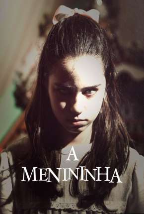 Capa do Filme A Menininha (2020) – pôster oficial