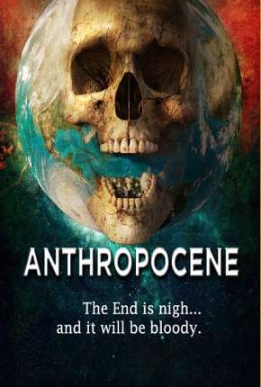 Capa do Filme Anthropocene - Legendado (2020) – pôster oficial