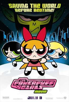Capa do Filme As Meninas Superpoderosas - O Filme - The Powerpuff Girls Movie (2002) – pôster oficial