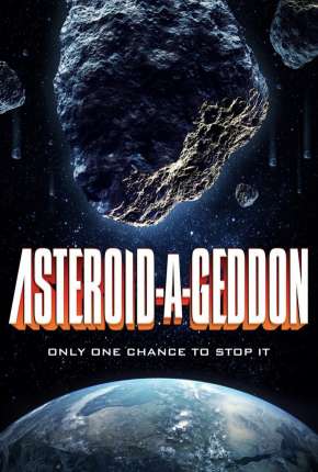 Capa do Filme Asteroid-A-Geddon - Legendado (2020) – pôster oficial
