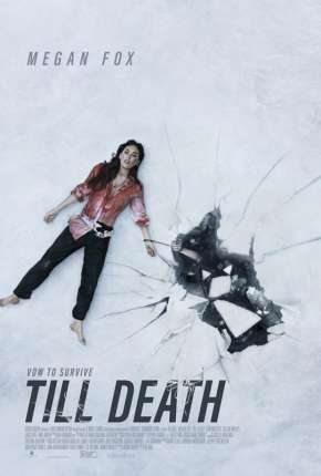 Capa do Filme Até a Morte - Sobreviver é a Melhor Vingança (2022) – pôster oficial