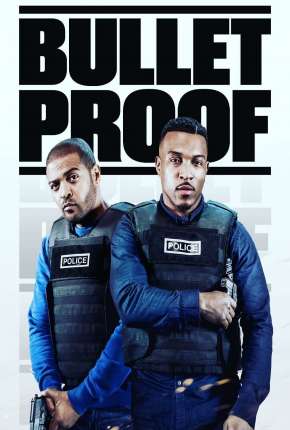 Capa do Série Bulletproof - 3ª Temporada Legendada (2021) – pôster oficial
