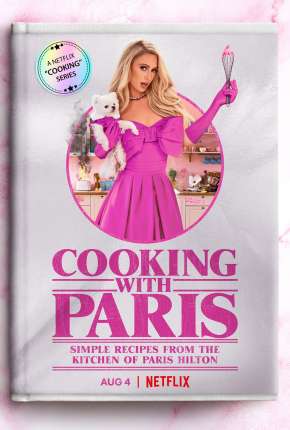 Capa do Série Cozinhando com Paris Hilton - 1ª Temporada Completa Legendada (2021) – pôster oficial