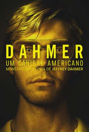 Capa do Série Dahmer - Um Canibal Americano - 1ª Temporada Legendada (2022) – pôster oficial