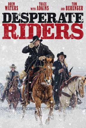 Capa do Filme Desperate Riders (2022) – pôster oficial