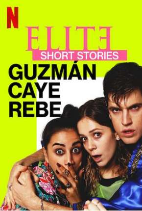 Capa do Série Elite Histórias Breves - Guzmán Caye Rebe - 1ª Temporada Completa (2021) – pôster oficial