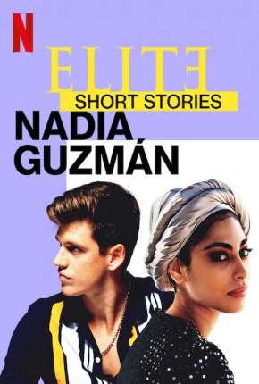 Capa do Série Elite Histórias Breves - Nadia Guzmán 1ª Temporada Completa (2021) – pôster oficial