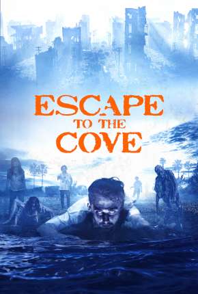Capa do Filme Escape to the Cove - The Cove Legendado (2021) – pôster oficial