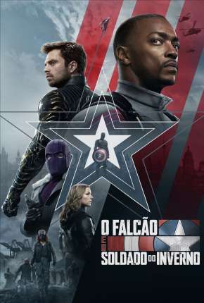 Capa do Série Falcão e o Soldado Invernal - 1ª Temporada Completa (2021) – pôster oficial