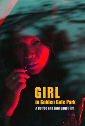 Capa do Filme Girl in Golden Gate Park - Legendado (2021) – pôster oficial