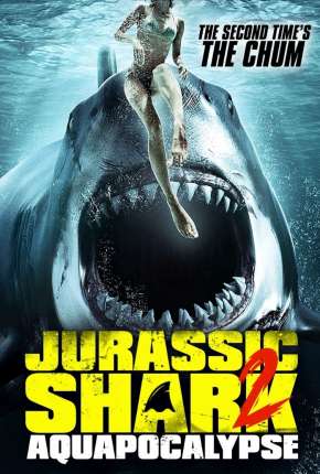 Capa do Filme Jurassic Shark 2 - Aquapocalypse - Legendado (2021) – pôster oficial