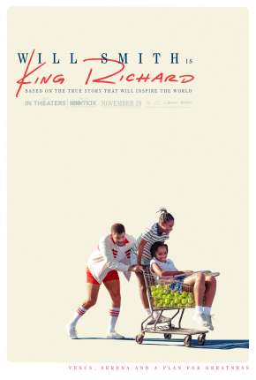 Capa do Filme King Richard - Criando Campeãs (Oscar 2022) (2021) – pôster oficial