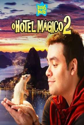 Capa do Filme Luccas Neto em - O Hotel Mágico 2 (2022) – pôster oficial