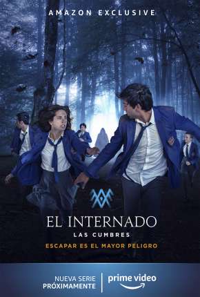 Capa do Série O Internato - Las Cumbres - 1ª Temporada Completa (2021) – pôster oficial