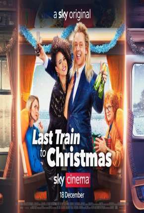 Capa do Filme O Último Trem pro Natal (2022) – pôster oficial