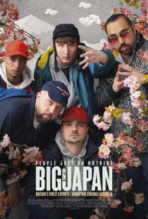 Capa do Filme People Just Do Nothing - Big in Japan (2022) – pôster oficial