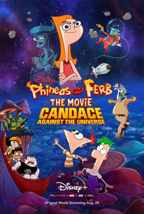 Capa do Filme Phineas e Ferb, O Filme - Candace Contra o Universo - Legendado (2020) – pôster oficial