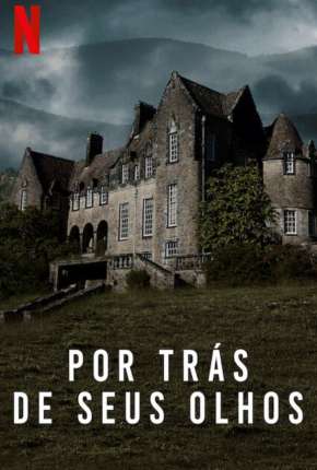 Capa do Série Por Trás de Seus Olhos - 1ª Temporada Completa (2021) – pôster oficial