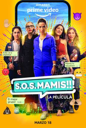 Capa do Filme S.O.S. Mamis - La Película (2022) – pôster oficial