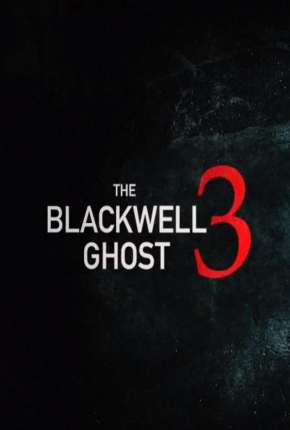 Capa do Filme The Blackwell Ghost 3 - Legendado (2021) – pôster oficial