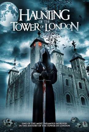 Capa do Filme The Haunting of the Tower of London - Legendado (2022) – pôster oficial
