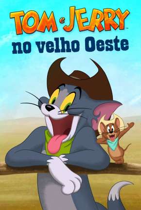 Capa do Filme Tom e Jerry no Velho Oeste (2022) – pôster oficial