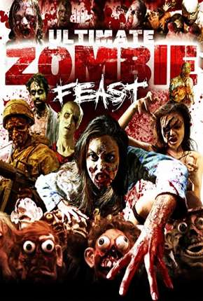 Capa do Filme Ultimate Zombie Feast - Legendado (2021) – pôster oficial