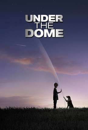 Capa do Série Under the Dome 1ª até 3ª Temporada (2013) – pôster oficial