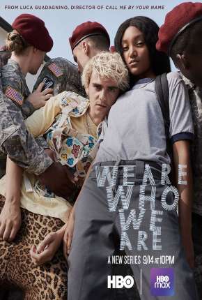 Capa do Série We Are Who We Are - 1ª Temporada Legendada (2020) – pôster oficial