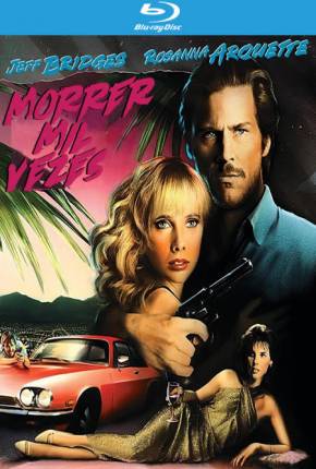 Capa do Filme Morrer Mil Vezes / 8 Million Ways to Die (1986) – pôster oficial