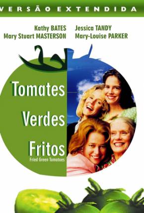 Capa do Filme Tomates Verdes Fritos / Fried Green Tomatoes (1991) – pôster oficial