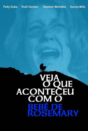 Capa do Filme Veja o que Aconteceu ao Bebê de Rosemary - Legendado (1976) – pôster oficial