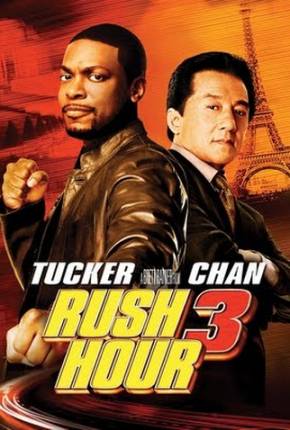 Capa do Filme A Hora do Rush 3 / Rush Hour 3 (2007) – pôster oficial