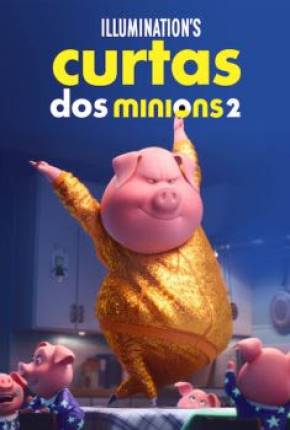 Capa do Filme Curtas dos Minions Volume 2 (2022) – pôster oficial