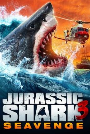 Capa do Filme Jurassic Shark 3 - Seavenge - Legendado (2023) – pôster oficial