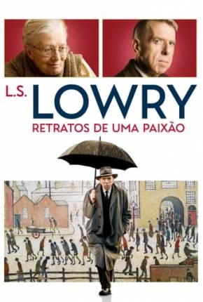 Capa do Filme L.S. Lowry - Retratos de uma Paixão (2019) – pôster oficial