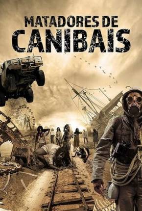 Capa do Filme Matadores de Canibais (2018) – pôster oficial