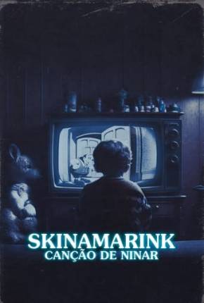 Capa do Filme Skinamarink - Canção de Ninar (2023) – pôster oficial