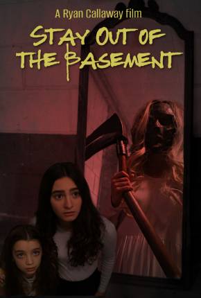 Capa do Filme Stay Out of the Basement - Legendado (2023) – pôster oficial