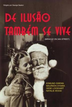 Capa do Filme De Ilusão Também Se Vive / Miracle on 34th Street (1947) – pôster oficial