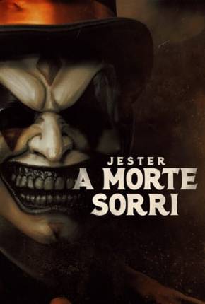 Capa do Filme Jester - A Morte Sorri (2023) – pôster oficial